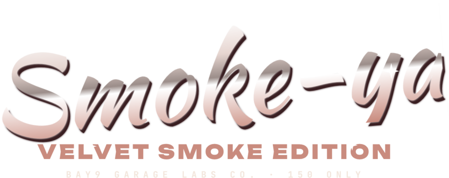 Smoke-ya, Velvet Smoke Edition